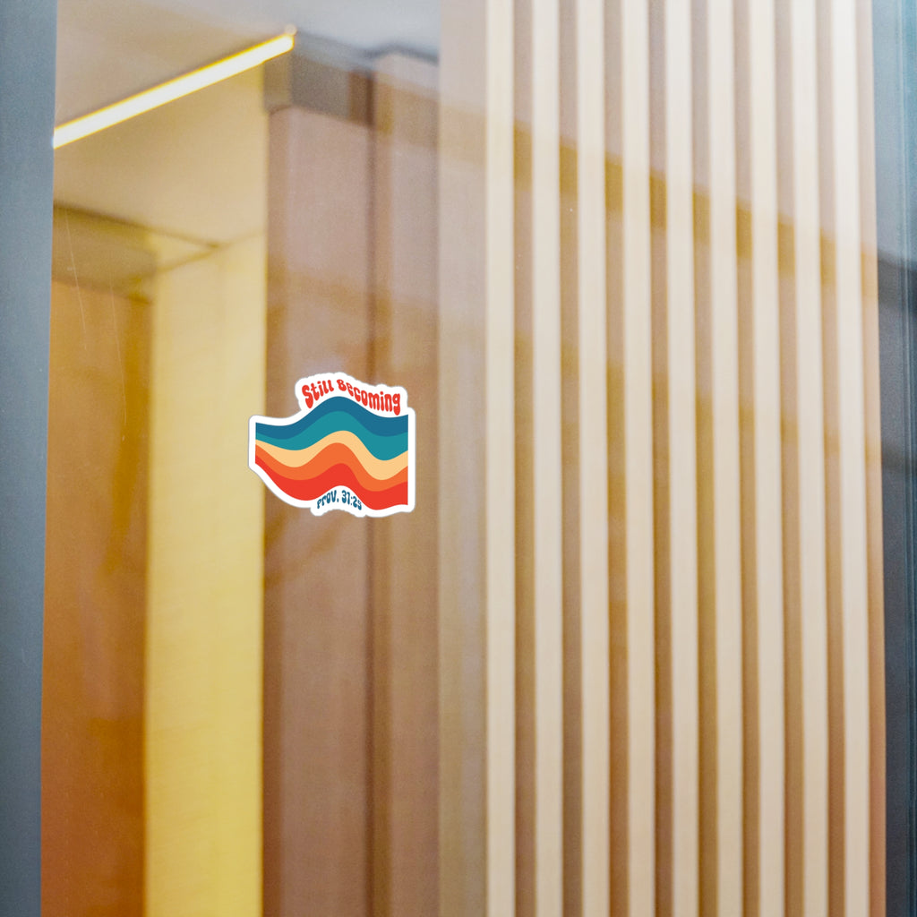 Still Becoming Sticker — Retro Wavy Vinyl Decal (Prov. 31:25)